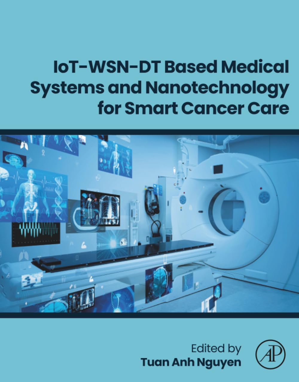Iot-wsn-dt Based Medical Systems and Nanotechnology for Smart Cancer Care Smart Diagnosis)