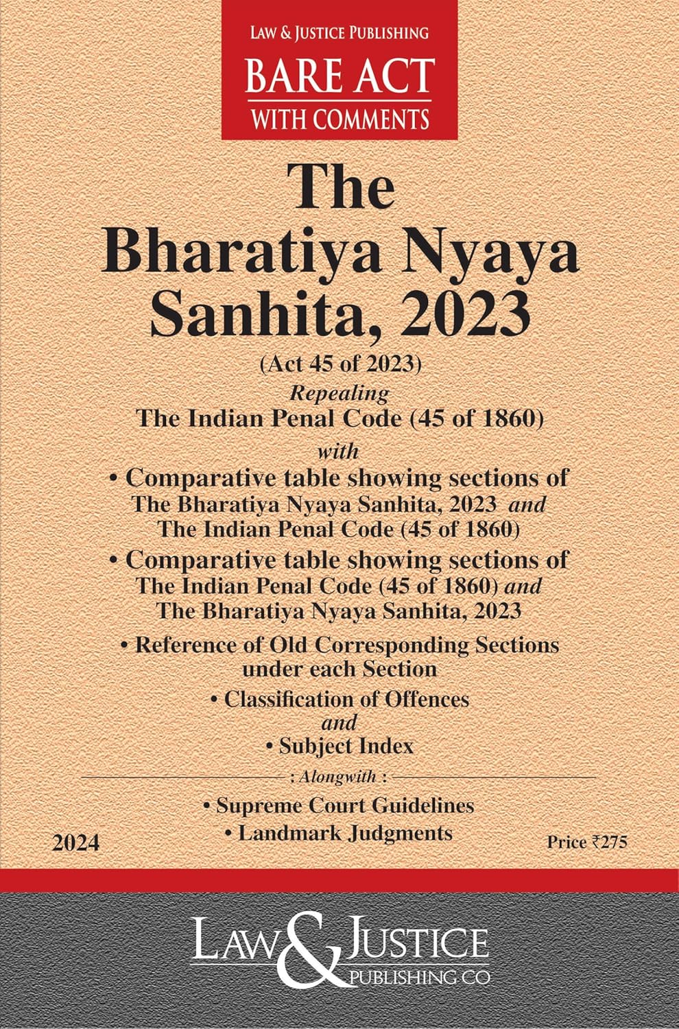 The Bharatiya Nyaya Sanhita (BNS) 2023 Bare Act 2024 EDITION 2024)